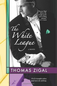 The White League - Thomas Zigal