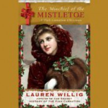 The Mischief of the Mistletoe - Lauren Willig, Kate Reading