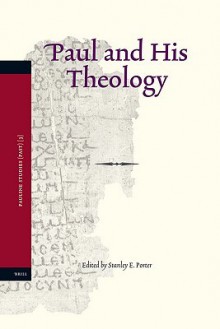 Paul and His Theology - Stanley E. Porter