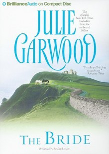 The Bride (Lairds' Fiancées, #1) - Julie Garwood, Rosalyn Landor