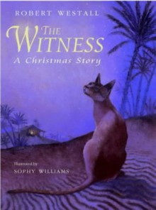 The Witness - Robert Westall, Sophy Williams