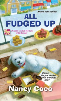 All Fudged Up - Nancy CoCo