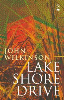 Lake Shore Drive - John Wilkinson