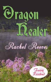 Dragon Healer - Rachel Reeves