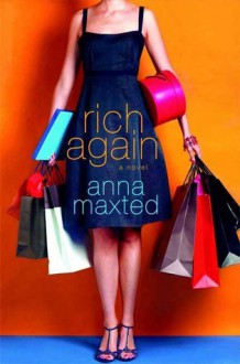 Rich Again - Anna Maxted