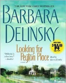 Looking for Peyton Place: A Novel - Barbara Delinsky