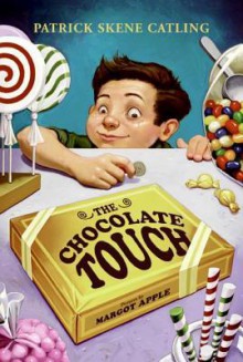 The Chocolate Touch - Patrick catling, Margot Apple