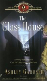 The Glass House - Ashley Gardner