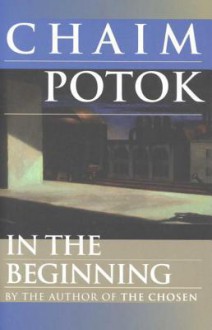 In the Beginning - Chaim Potok