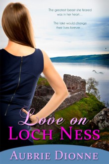 Love on Loch Ness - Aubrie Dionne