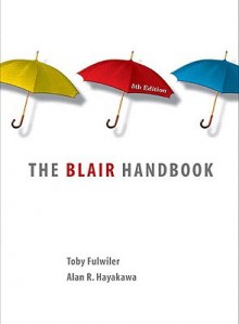 Blair Handbook, the (Casebound) - Toby Fulwiler, Alan R. Hayakawa