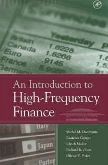 An Introduction to High-Frequency Finance - Olivier Pictet, Ramazan Gen Ay, Genay, Michel Dacorogna, Ulrich Müller