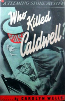 Who Killed Caldwell? - Carolyn Wells