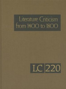 Literature Criticism from 1400 to 1800, Volume 220 - Lawrence J. Trudeau