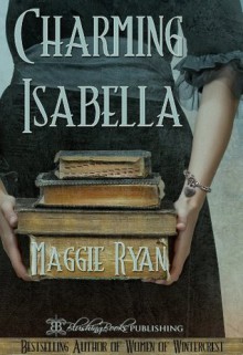 Charming Isabella - Maggie Ryan, Blushing Books