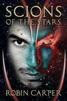 Scions Of The Stars - Robin Carter