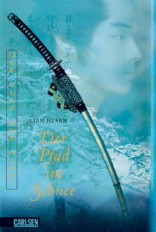 Der Pfad im Schnee - Lian Hearn