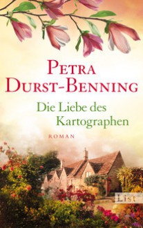 Die Liebe des Kartographen - Petra Durst-Benning