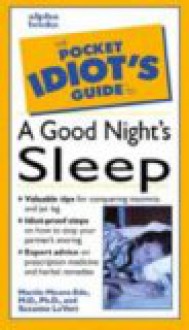 The Pocket Idiot's Guide to a Good Night's Sleep - Martin C. Moore-Ede, Suzanne LeVert