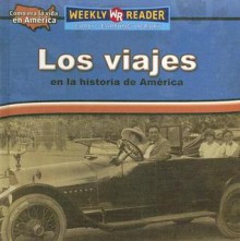 Los Viajes en la Historia de America = Travel in American History - Dana Meachen Rau