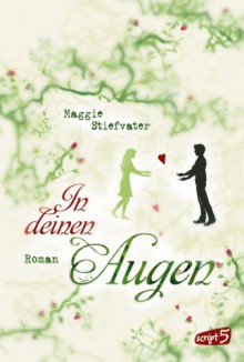 In deinen Augen - Maggie Stiefvater