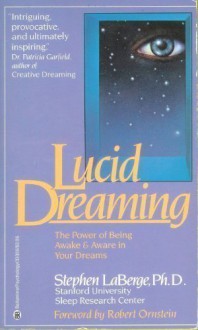 Lucid Dreaming - The Power of Being Awake & Aware in Your Dreams - Stephen LaBerge