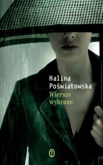 Wiersze wybrane - Halina Poświatowska