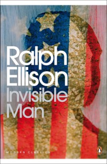 Invisible Man - Ralph Ellison