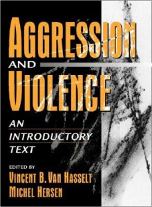 Aggression and Violence: An Introductory Text - Michel Hersen