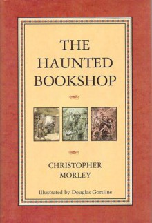 The Haunted Bookshop - Christopher Morley, Douglas W. Gorsline