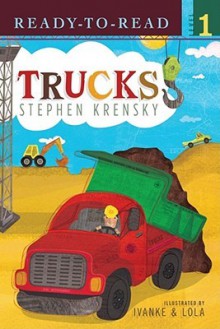 Trucks - Stephen Krensky, Ivanke & Lola