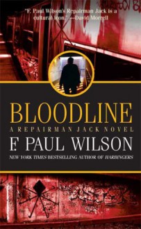 Bloodline: A Repairman Jack Novel - F. Paul Wilson