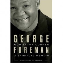 God In My Corner - George Foreman