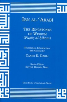 The Ringstones of Wisdom - ابن عربي, Caner K. Dagli