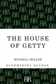 The House of Getty - Russell Miller