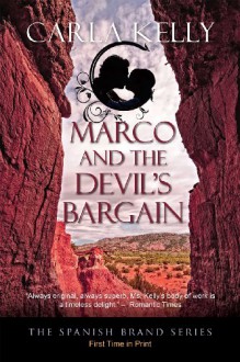 Marco and the Devil's Bargain (The Spanish Brand Series) - Carla Kelly