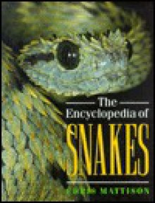 The Encyclopedia of Snakes - Christopher Mattison