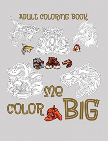 Adult Coloring Book: Color Me Big - Adult Coloring Book, Calavera Family