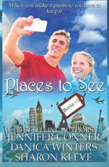 Places to See - Books 1-3 - Jennifer Conner,Danica Winters,Sharon Kleve