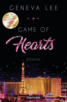 Game of Hearts: Roman (Die Love-Vegas-Saga 1) - Geneva Lee, Charlotte Seydel