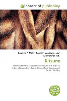 Kitsune - Agnes F. Vandome, John McBrewster, Sam B Miller II