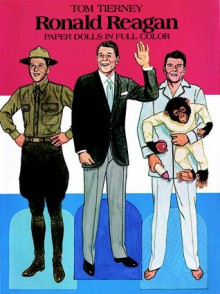 Ronald Reagan Paper Dolls in Full Color - Tom Tierney