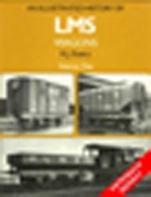 An Illustrated History of LMS Wagons: Volume One - R.J. Essery