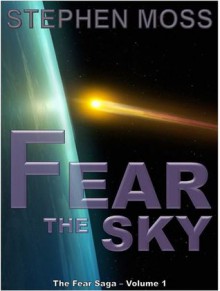 Fear the Sky - Stephen Moss