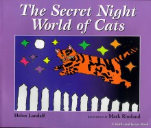 The Secret Night World of Cats - Helen Landalf, Mark Rimland