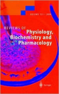 Reviews of Physiology, Biochemistry and Pharmacology 151 - H. Wegele, Susan G. Amara, H. Wegele
