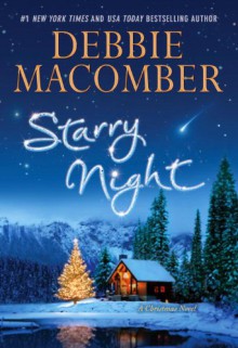 Starry Night: A Christmas Novel - Debbie Macomber