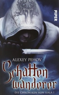 Schattenwanderer - Alexey Pehov, Алексей Пехов, Christiane Pöhlmann