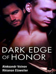 Dark Edge of Honor - Aleksandr Voinov, Rhi Etzweiler