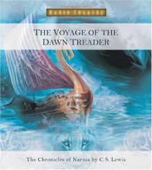 The Voyage of the Dawn Treader: The Chronicles Of Narnia (Radio Theatre) - C.S. Lewis, Focus on the Family